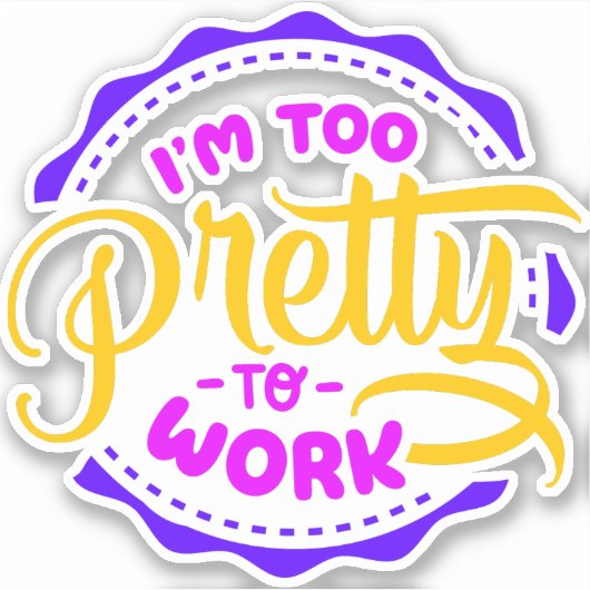 Ik ben te  om te werken sticker (Voorkant)