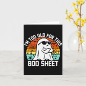 Ik ben te oud voor deze Boo Sheet Funny Ghost Hall Kaart (Gele Bloem)