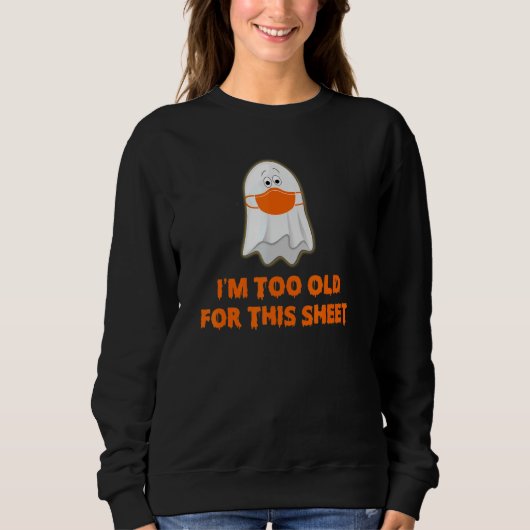 Ik ben te oud voor dit blad om deze quarantaine te trui (Voorkant)