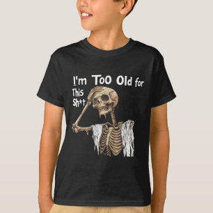 Ik ben te oud voor dit grappige skelet verontruste t-shirt