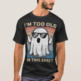 Ik ben te oud voor dit grappige spook t-shirt