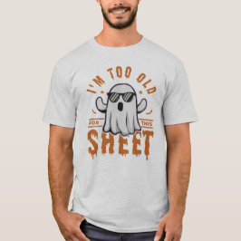 Ik Ben Te Oud Voor Dit Lakenspook Halloween Geest T-shirt