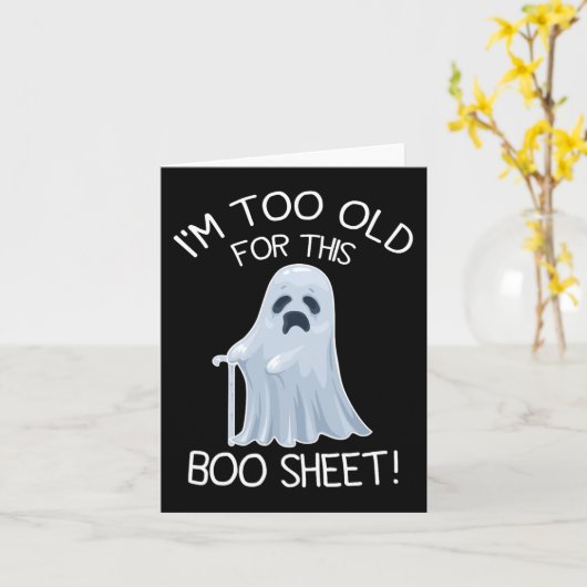 Ik ben te oud voor dit lazy Halloween Ghos Kaart (Gele Bloem)