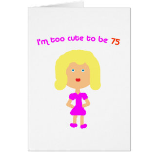 Ik ben te schattig om 75 te zijn