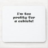 Ik ben te  voor een Cubicle Muismat (Voorkant)