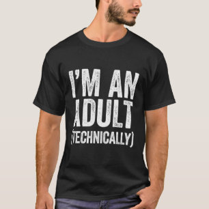 Ik ben technisch gezien 18e t-shirt