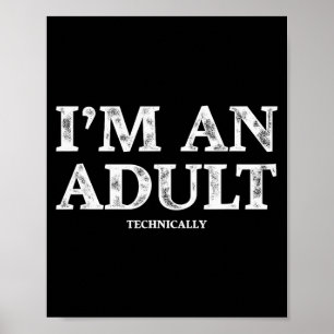 Ik ben technisch gezien een volwassene Funny 18e v Poster