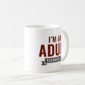 Ik ben technisch gezien een volwassene koffiemok (Voorkant rechts)