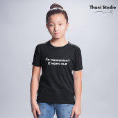 Ik ben technisch... jaren oud schrikkeljaar verjaa t-shirt