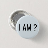 IK BEN Tekst Ronde Button 3,2 Cm (Voorkant /achterkant)