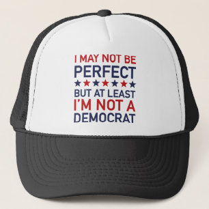 Ik ben tenminste geen democraat trucker pet