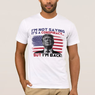 Ik ben terug Donald Trump T-shirt