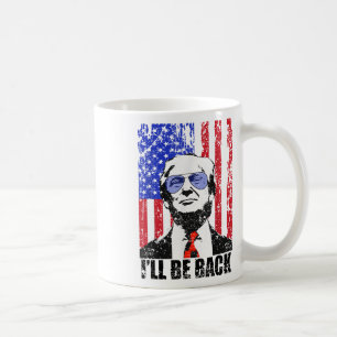 Ik ben terug grappig citaat Trump 2024 4 juli 1 Koffiemok