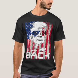Ik ben terug Trump 2024  Donald Trump 4th o T-shirt