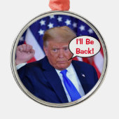 Ik ben terug Trump 2024 Metalen Ornament (Voorkant)