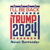 Ik ben terug Trump 2024 Raamsticker (Vel 3)
