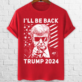 Ik ben terug Trump 2024 verkiezing pro Trump T-shirt