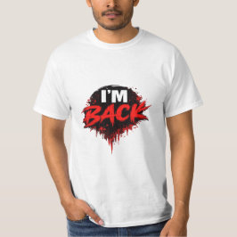 Ik ben terug Vet Gedrukt Statement Grafisch T-shir T-shirt