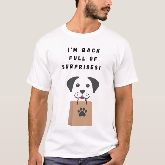 Ik ben terug vol verrassingen! t-shirt (Voorkant)