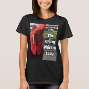 Ik ben The Crazy Chicken Lady T-shirt