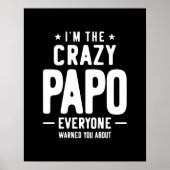 Ik ben The Crazy Papo Iedereen Gift Poster (Voorkant)