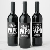 Ik ben The Crazy Papo Iedereen Gift Wijn Etiket (Flessen)