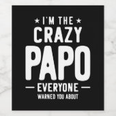 Ik ben The Crazy Papo Iedereen Gift Wijn Etiket (Enkel label)