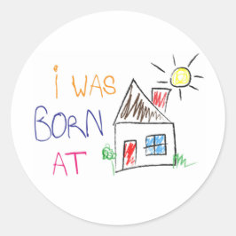 "Ik ben thuis geboren" Circle Sticker