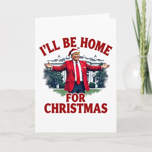 Ik ben thuis voor het President van Trump Feestdagen Kaart (Voorkant)
