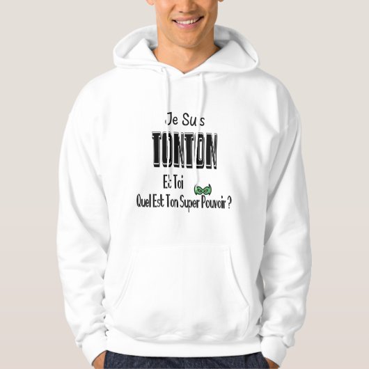 Ik ben Tonton. En jij bent jouw supermacht. Hoodie (Voorkant)