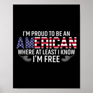Ik ben trots om een Amerikaan te zijn waar ik ten Poster