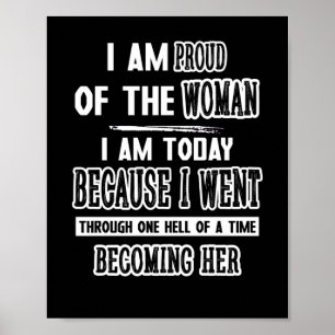 Ik ben trots op de vrouw die ik vandaag ben poster