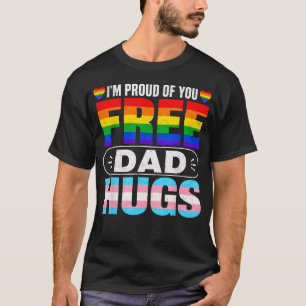 Ik Ben Trots Op Jou Gratis Papa Knuffels Lgbt Lgbt T-shirt