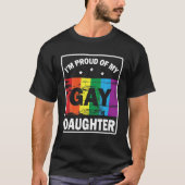 Ik ben trots op mijn homoseksuele dochter en blij  t-shirt (Voorkant)