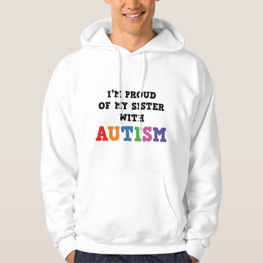 Ik ben trots op mijn zuster met autisme hoodie (Voorkant)