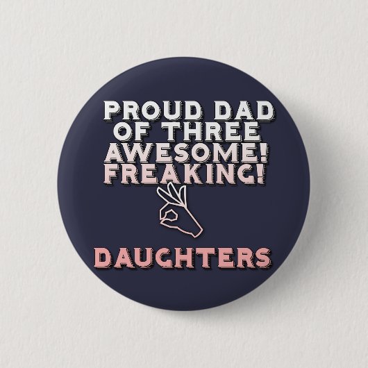 Ik ben trots vader van drie Geweldige freaking Dau Ronde Button 5,7 Cm (Voorkant)