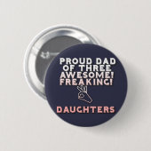 Ik ben trots vader van drie Geweldige freaking Dau Ronde Button 5,7 Cm (Voorkant /achterkant)
