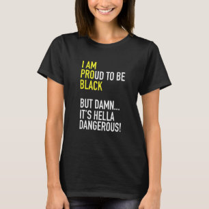 Ik ben trots zwart pro zwart te zijn, maar Hella D T-shirt
