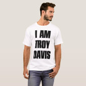 IK BEN TROY DAVIS T-SHIRT (Voorkant volledig)