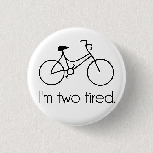 Ik ben twee te tired slapy fiets ronde button 3,2 cm (Voorkant)