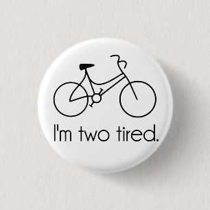 Ik ben twee te tired slapy fiets ronde button 3,2 cm