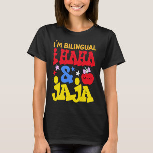 Ik ben tweetalig I Haha en Jaja Spaans Lerares Mae T-shirt