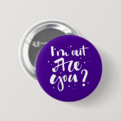 Ik ben uit, ben je? ronde button 5,7 cm (Voorkant /achterkant)