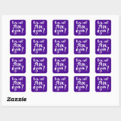 Ik ben uit, ben je? vierkante sticker (Vel)