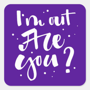 Ik ben uit, ben je? vierkante sticker