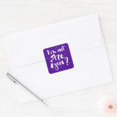 Ik ben uit, ben je? vierkante sticker (Envelop)