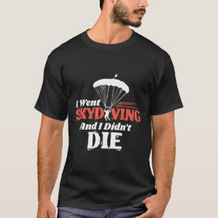 Ik ben uit het vliegtuig gesprongen en ben de eers t-shirt
