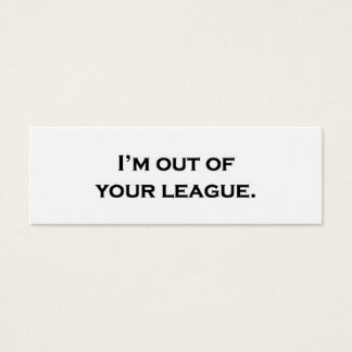 Ik ben uit jouw competitie. mini visitekaartjes