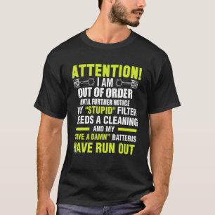 Ik ben uit orde tot ik mijn stomme P T-shirt
