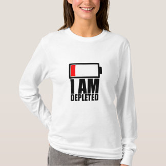 Ik ben uitgeput en zonder energie t-shirt